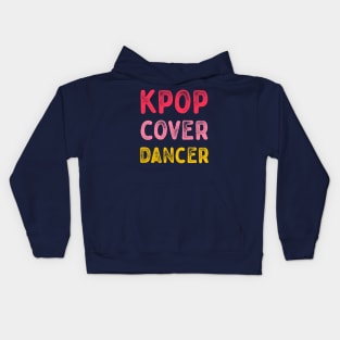 Kpop cover dancer retro typography Kids Hoodie